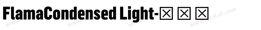 FlamaCondensed Light字体转换